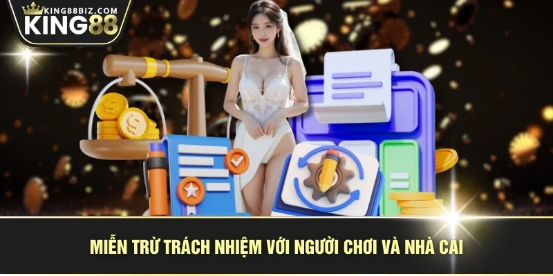 Miễn trừ trách nhiệm với người chơi và nhà cái